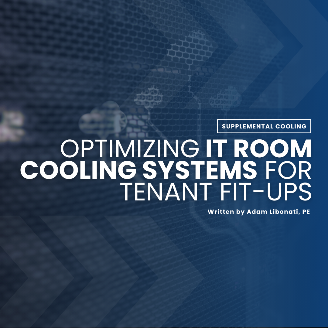 Optimizing IT Room Cooling Systems for Tenant Fit-Ups